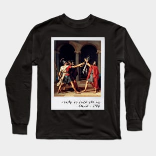 david - ready to f*ck shit up Long Sleeve T-Shirt